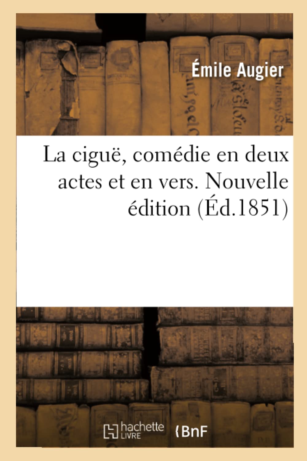 La ciguë, comédie en deux actes et en vers. Nouvelle édition book