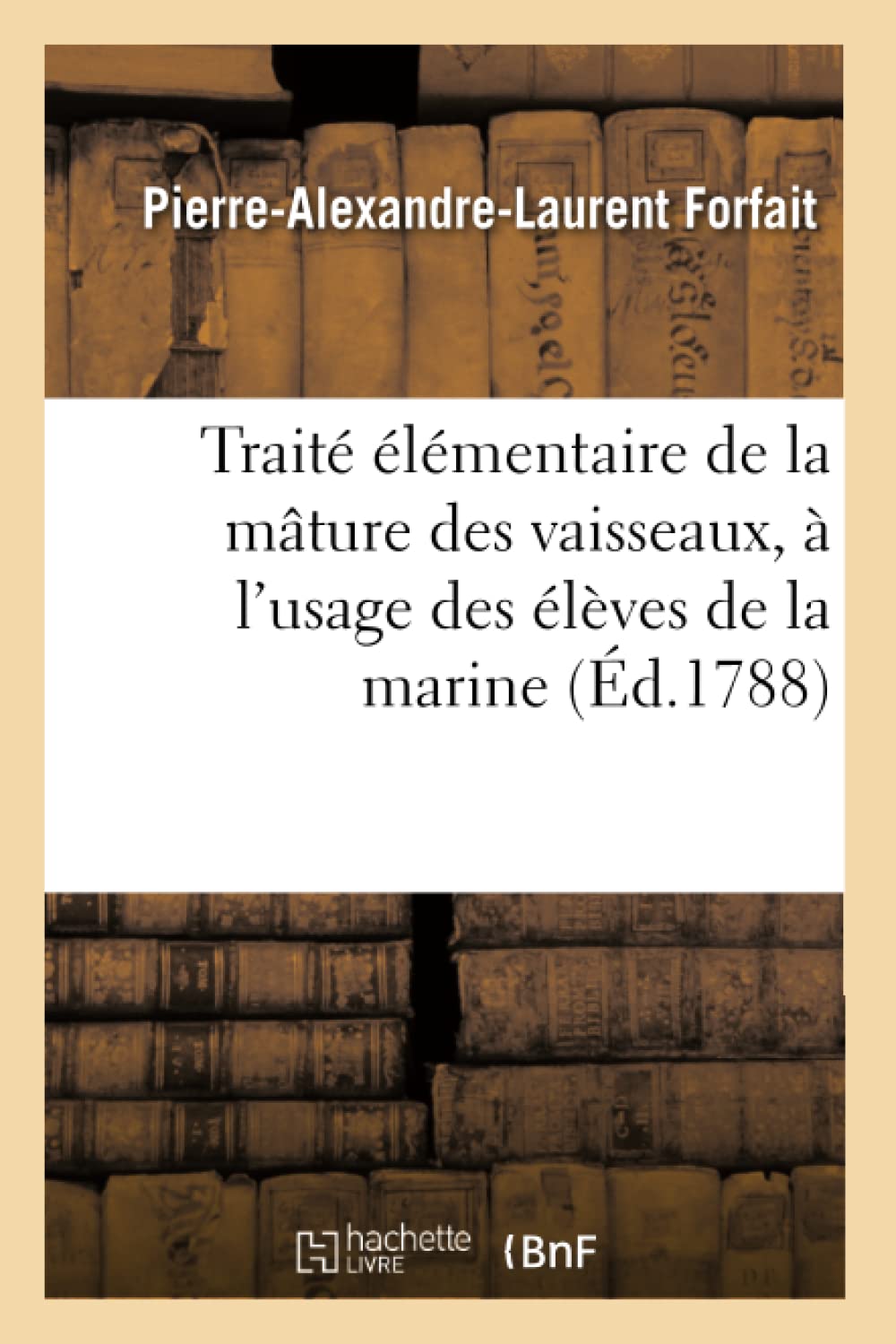Traité élémentaire de la mâture des vaisseaux, à l'usage des élèves de la marine book