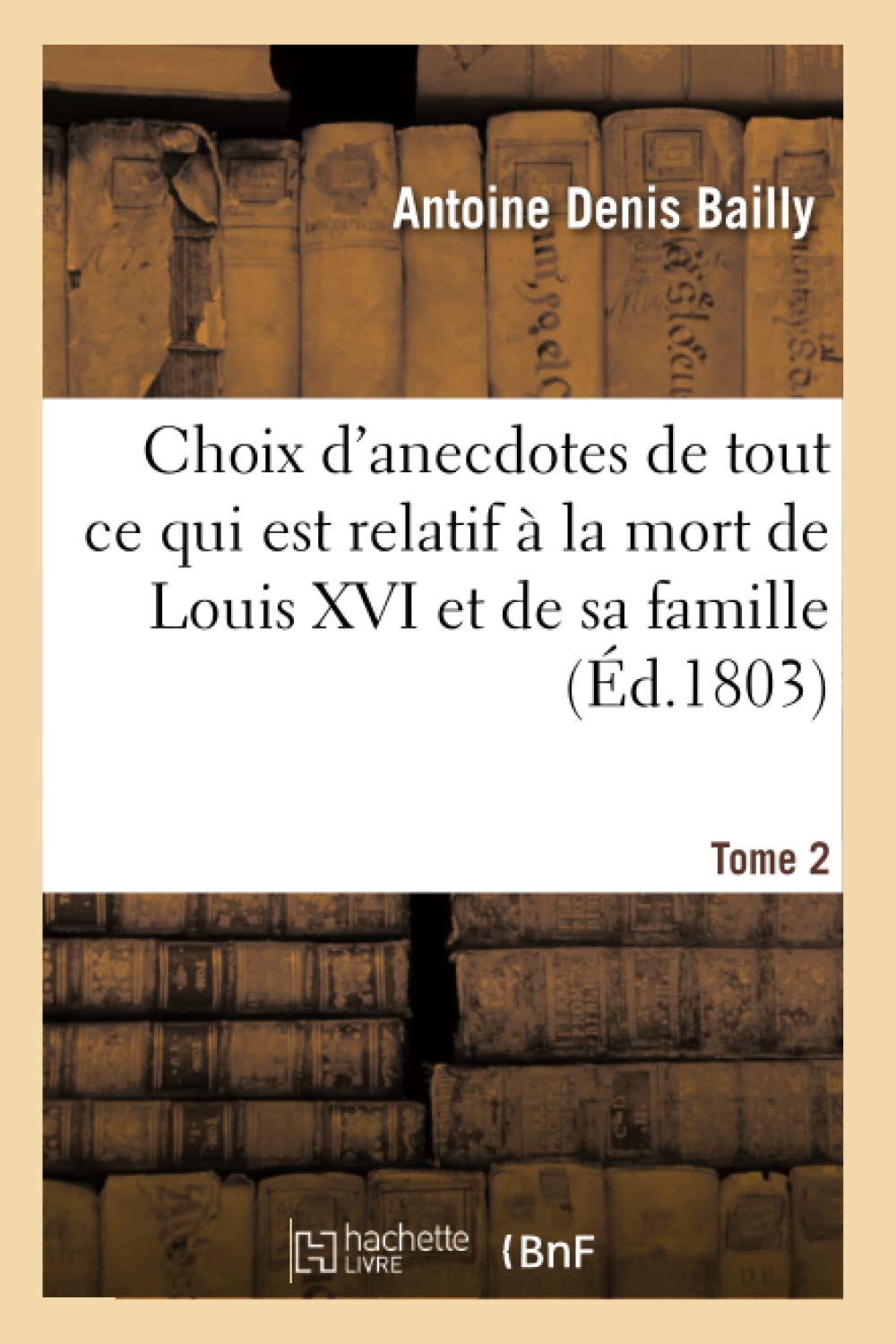 Choix d'anecdotes anciennes et modernes. Tome 2 book