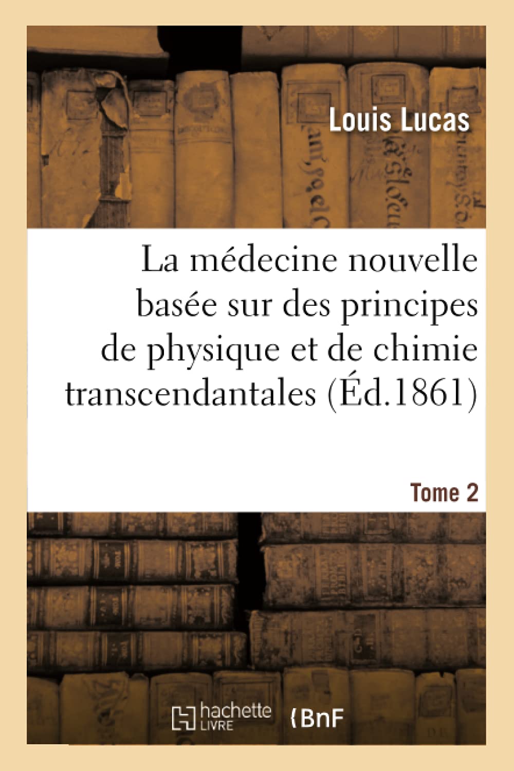 La médecine nouvelle basée sur des principes de physique et de chimie transcendantales book