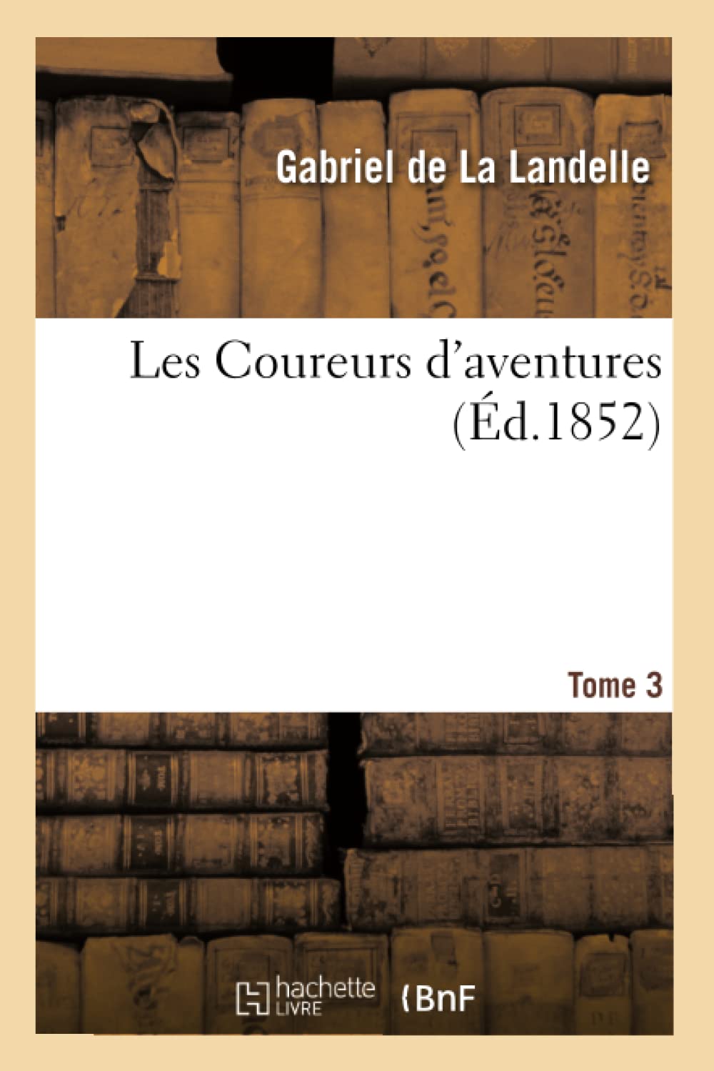 Les Coureurs d'aventures. Tome 3 book