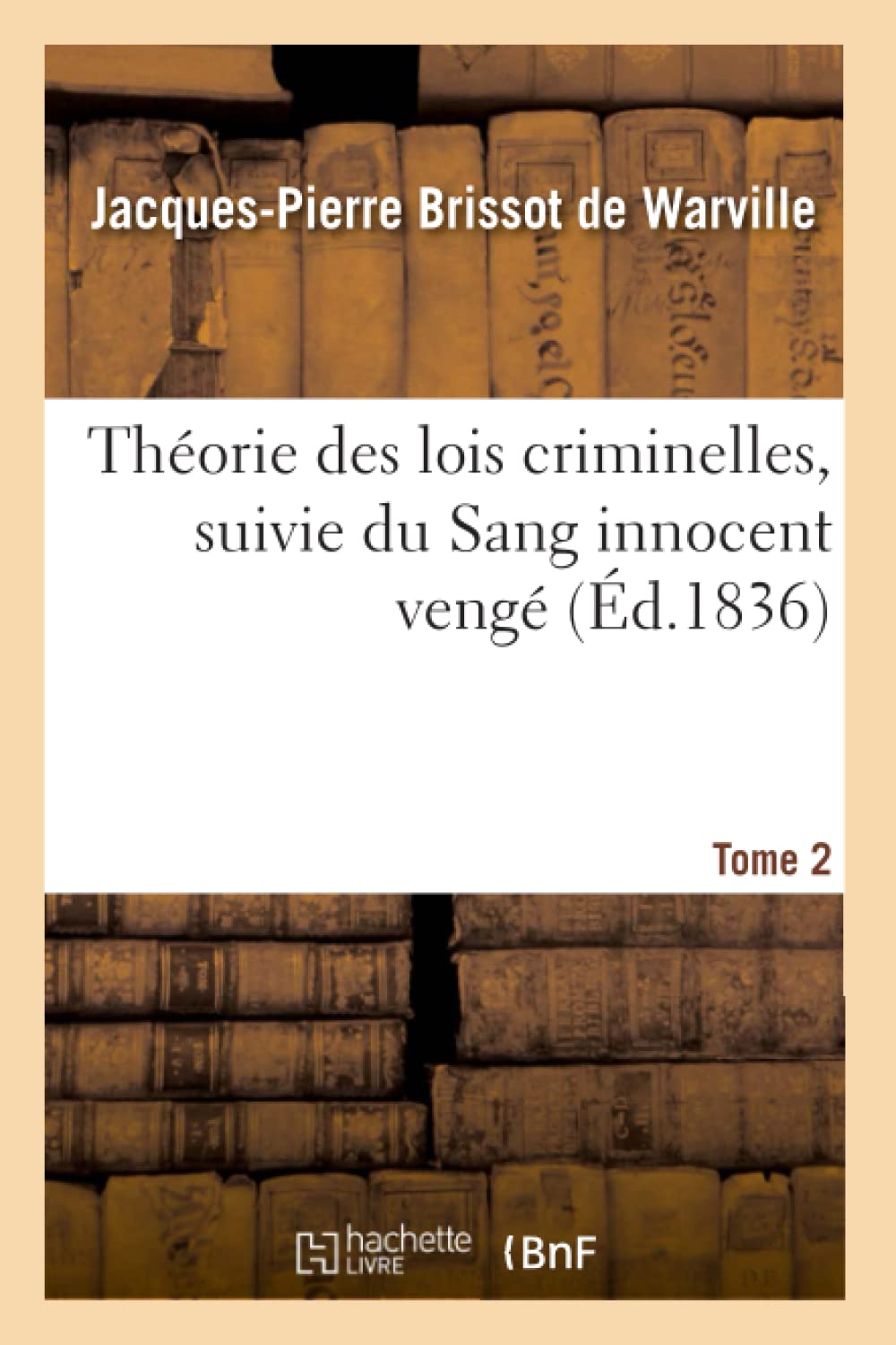 Théorie des lois criminelles. Tome 2 book