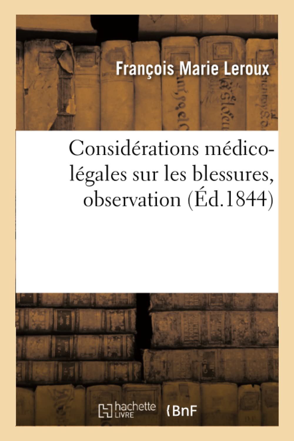 Considérations médico-légales sur les blessures, observation book