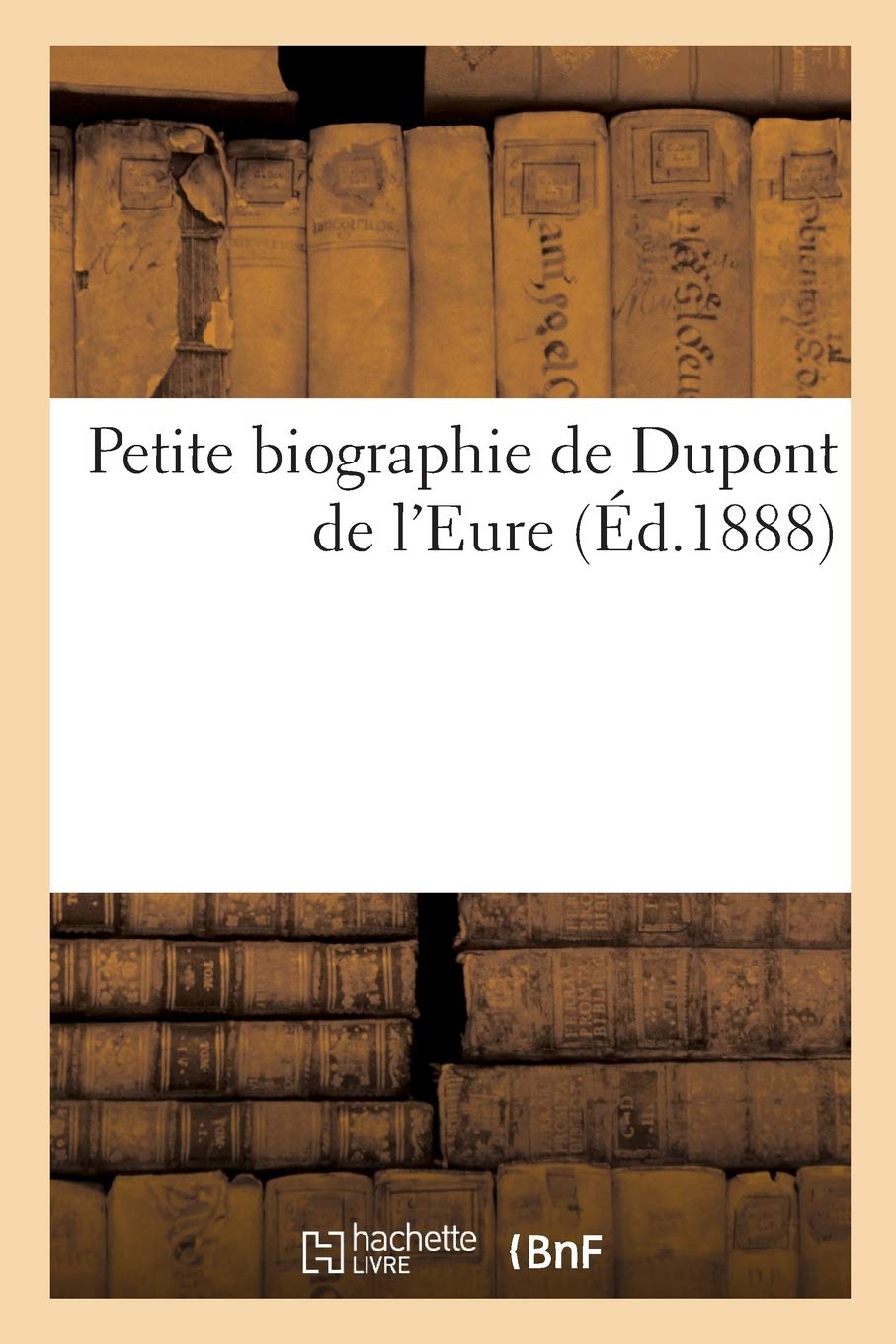 Petite biographie de Dupont de l'Eure book