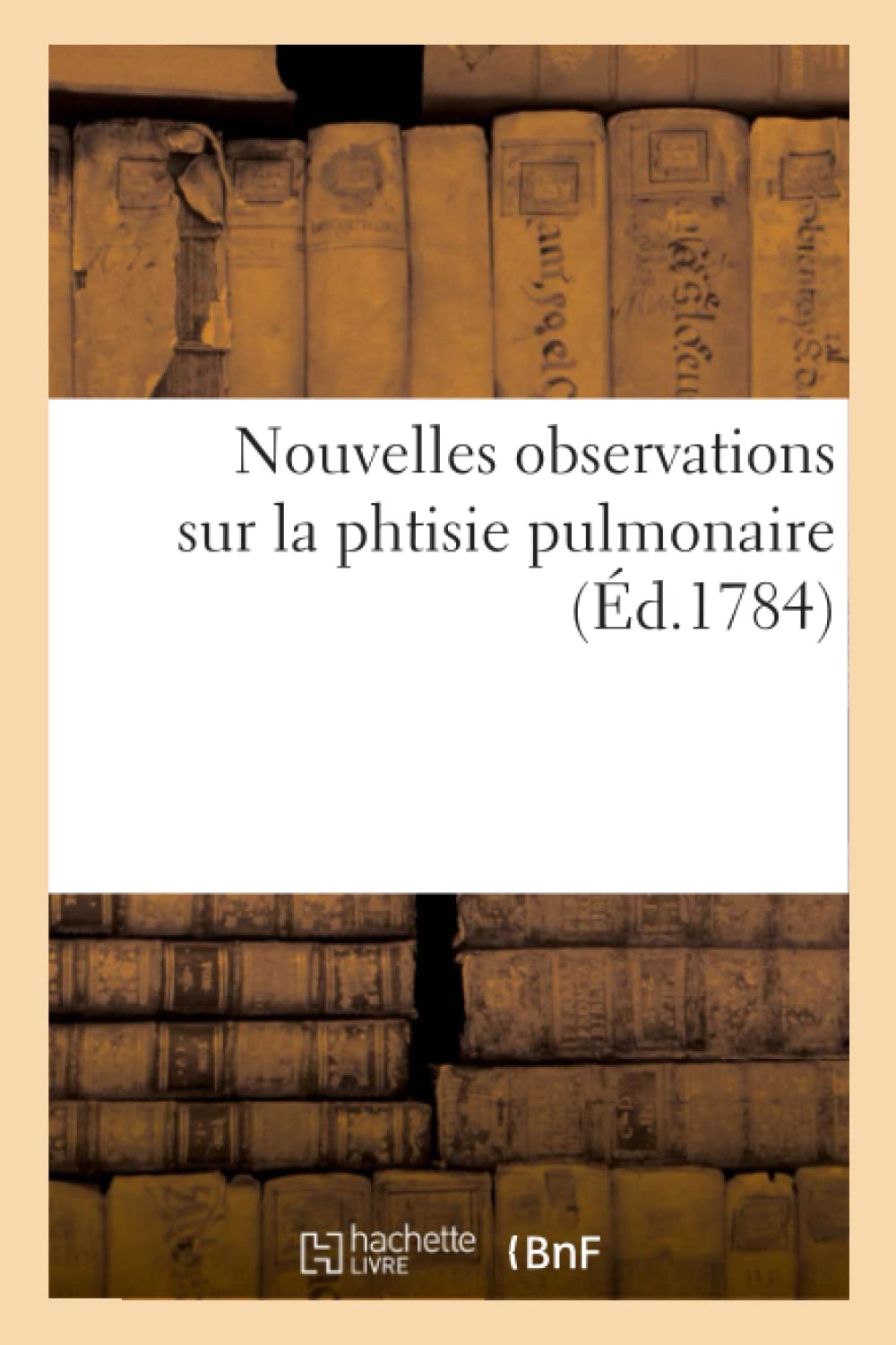 Nouvelles observations sur la phtisie pulmonaire book
