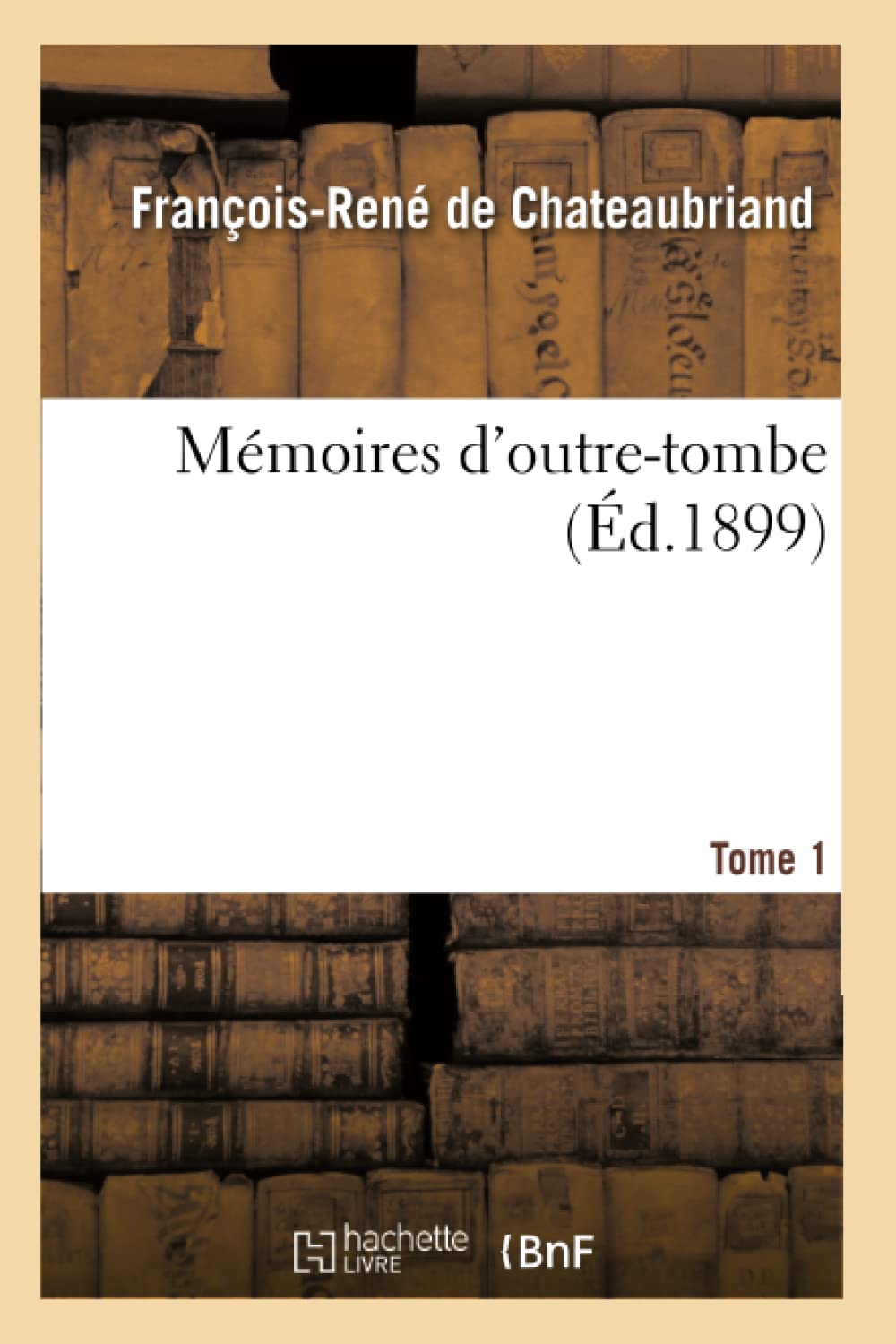 Mémoires d'outre-tombe. Tome 1 book