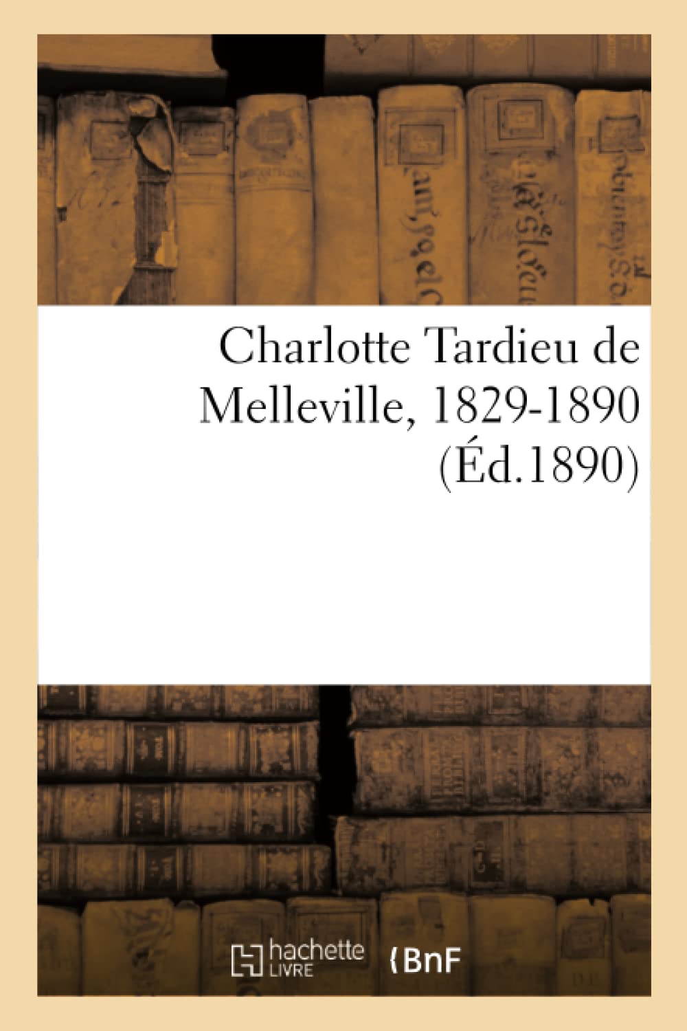 Charlotte Tardieu de Melleville, 1829-1890 book