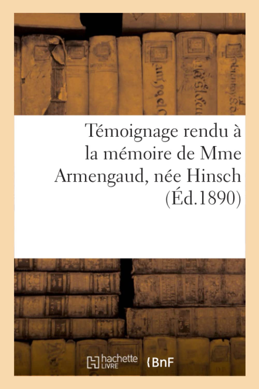 Témoignage rendu à la mémoire de Mme Armengaud, née Hinsch book