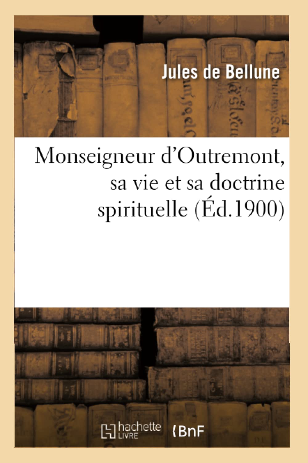 Monseigneur d'Outremont, sa vie et sa doctrine spirituelle book