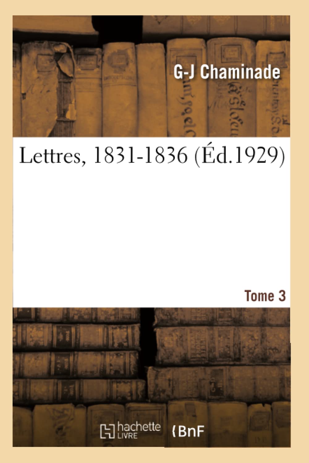 Lettres. Tome 3. 1831-1836 book