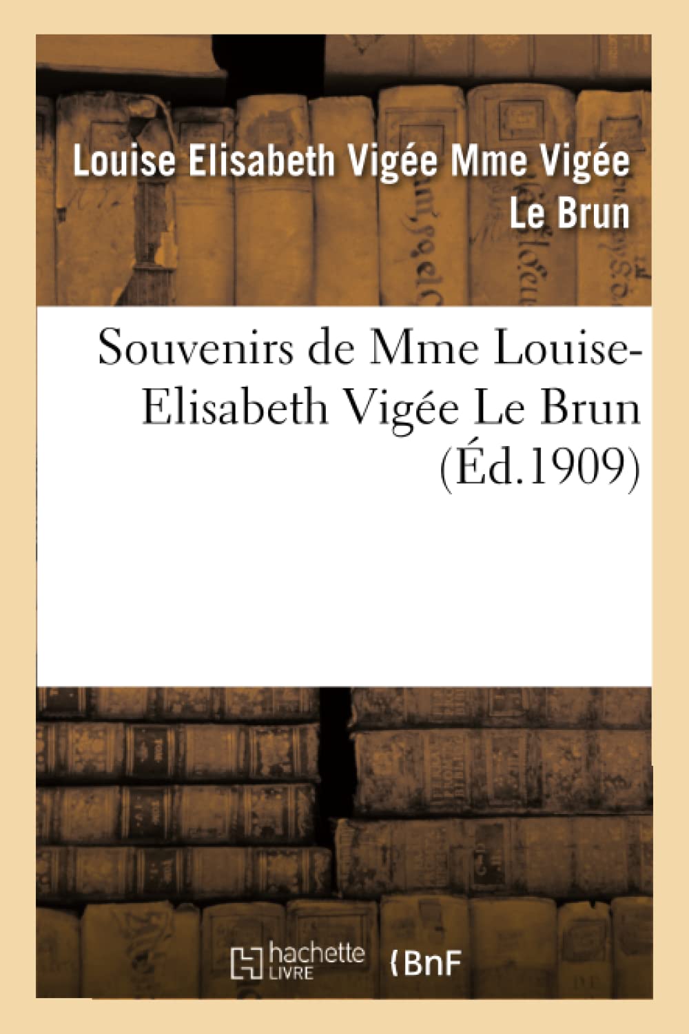 Souvenirs de Mme Louise-Elisabeth Vigée Le Brun book