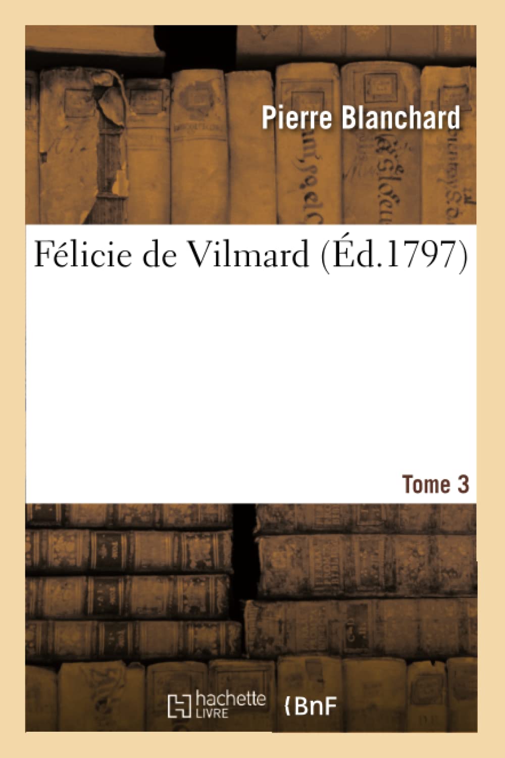 Félicie de Vilmard. Tome 3 book