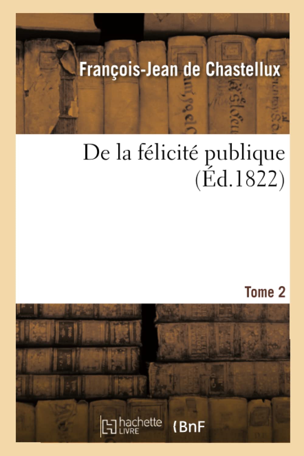 De la félicité publique. Tome 2 book