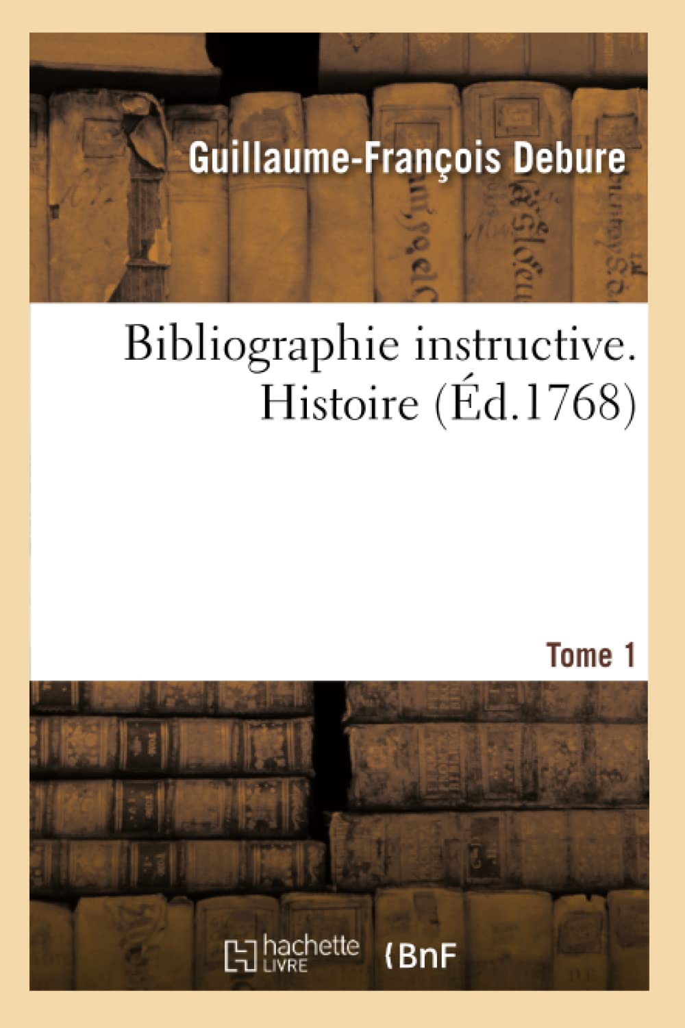 Bibliographie instructive ou Traité de la connoissance des livres rares et singuliers book
