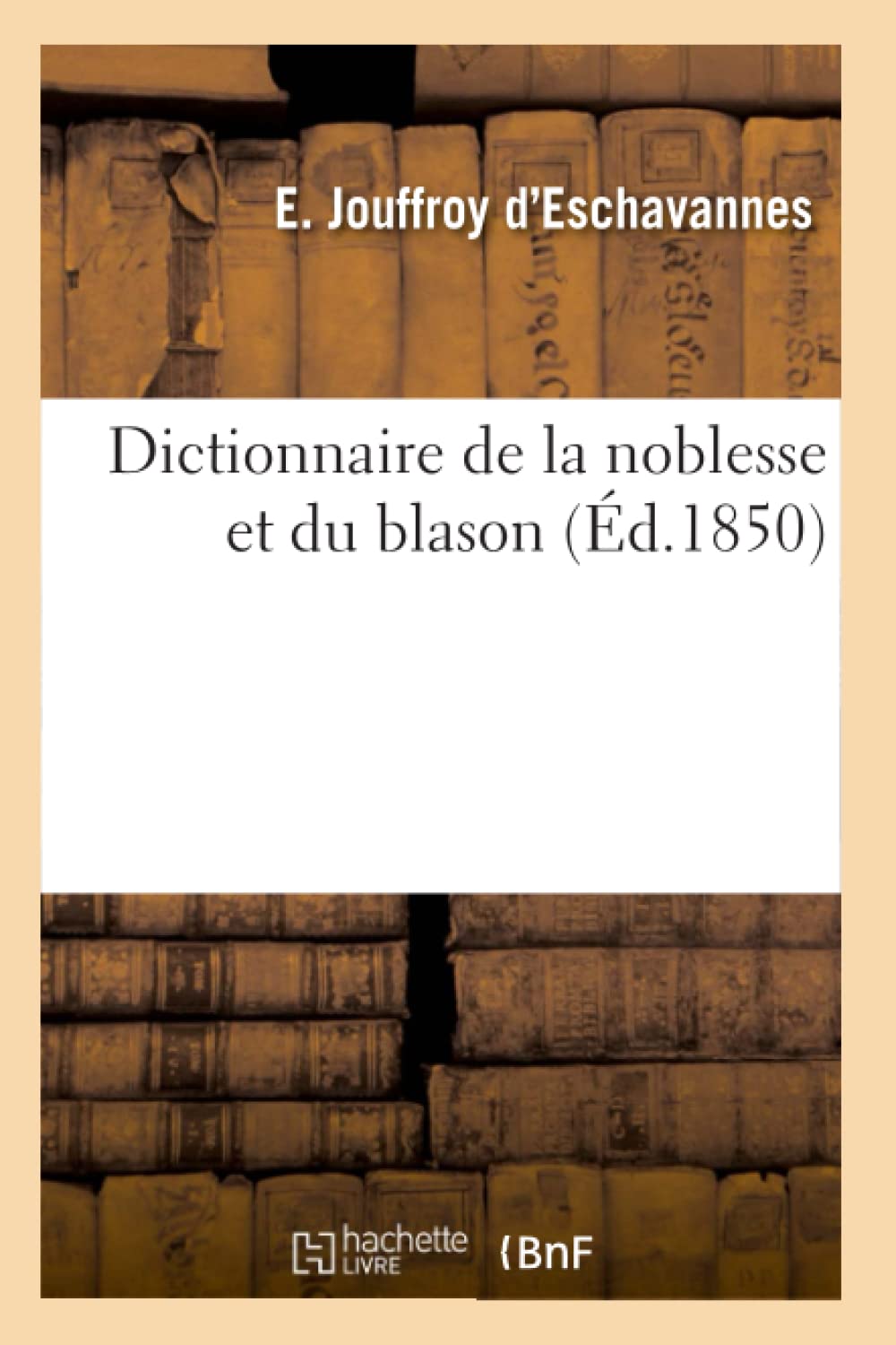 Dictionnaire de la noblesse et du blason book
