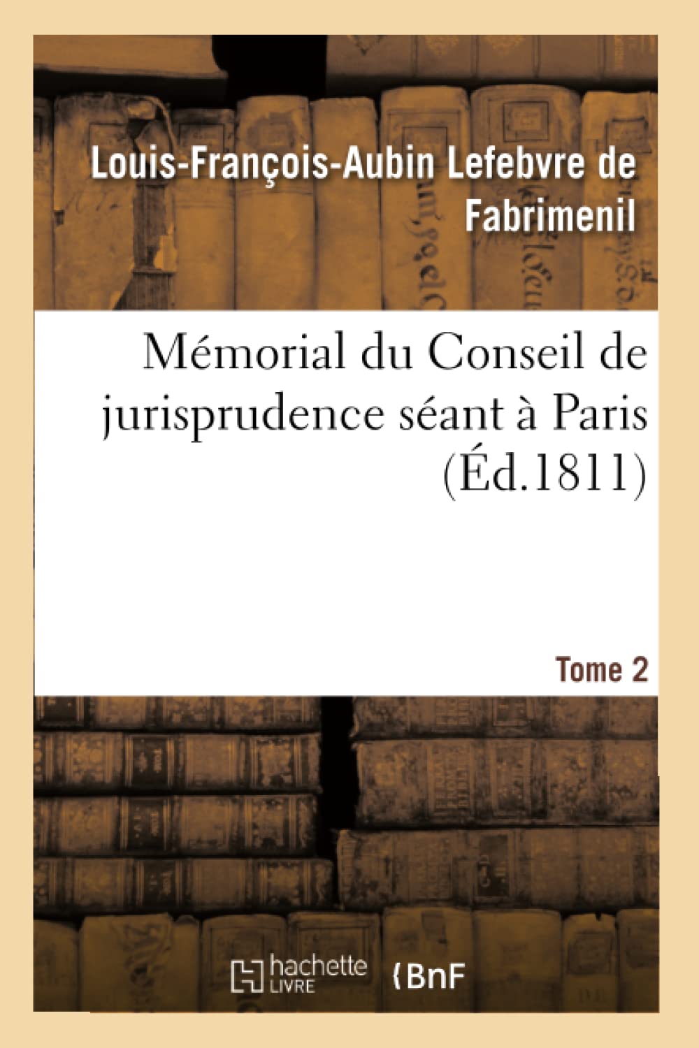 Mémorial du Conseil de jurisprudence séant à Paris. Tome 2 book