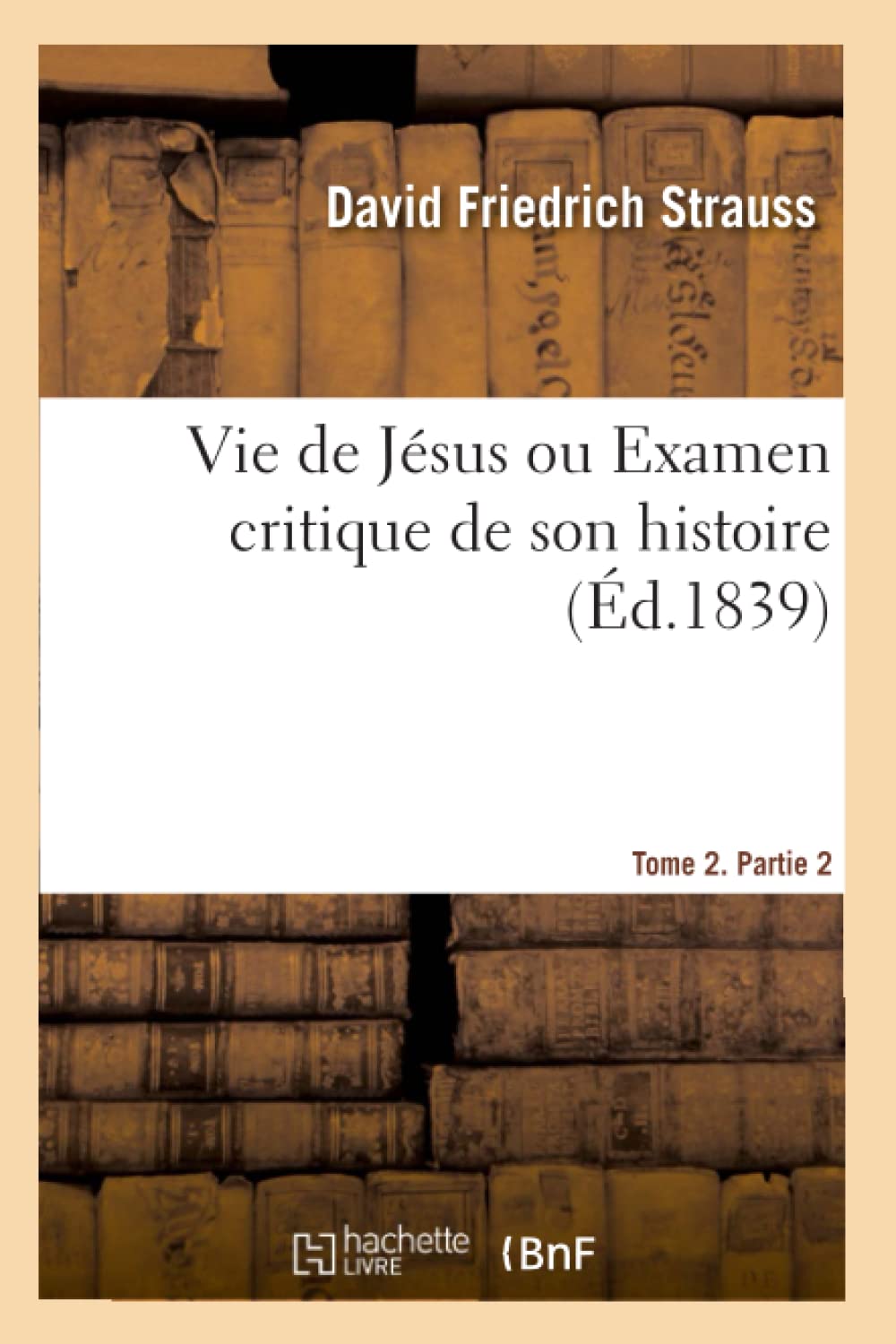 Vie de Jésus ou Examen critique de son histoire. Tome 2. Partie 2 book