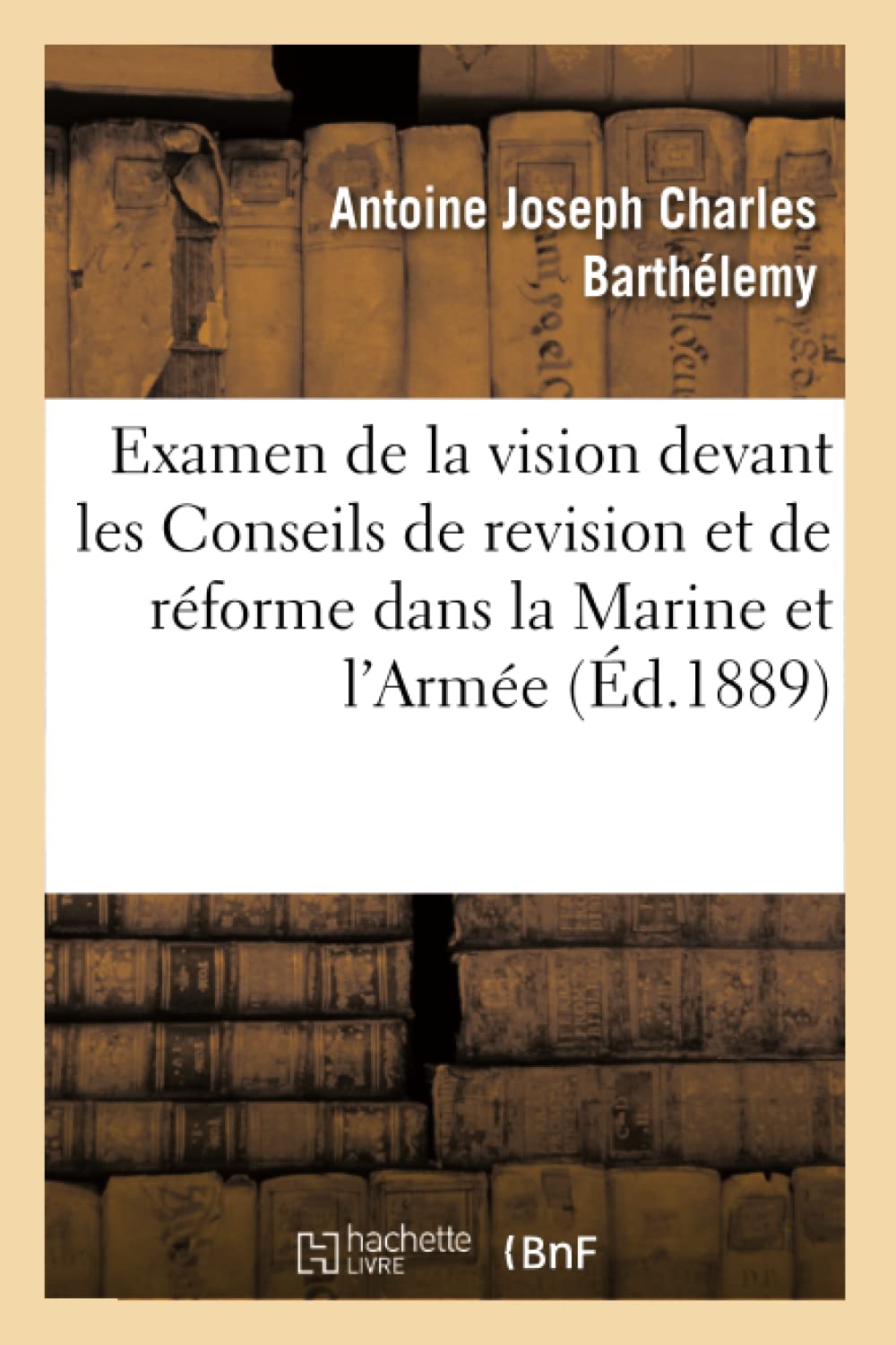 L'examen de la vision devant les Conseils de revision et de réforme dans la Marine et dans l'Armée book