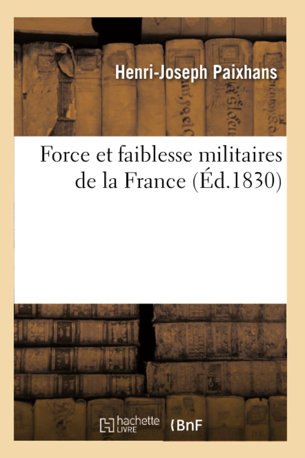 Force et faiblesse militaires de la France book