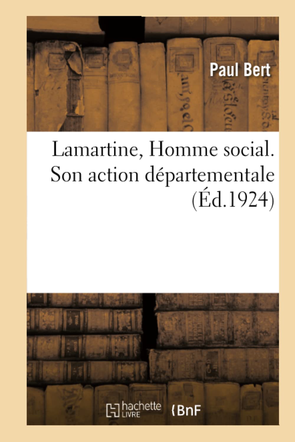Lamartine, Homme social. Son action départementale book