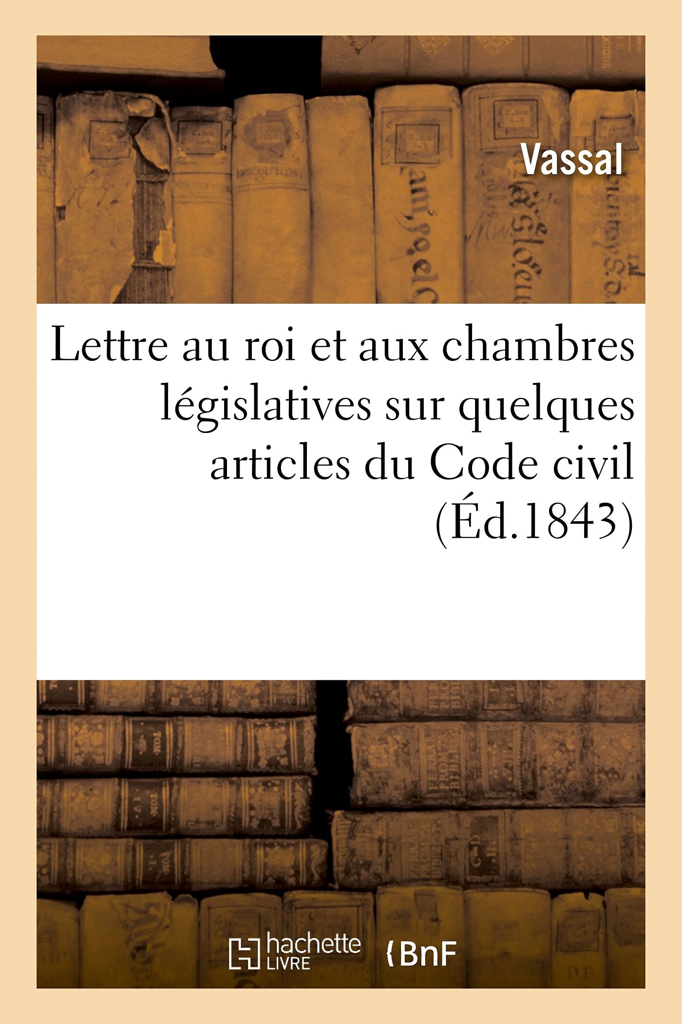 Lettre au roi et aux chambres législatives sur quelques articles du Code civil book