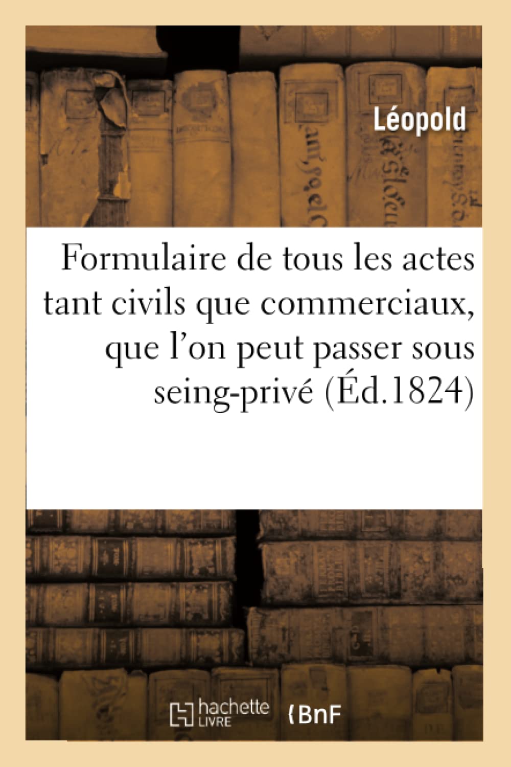 Formulaire de tous les actes, tant civils que commerciaux book