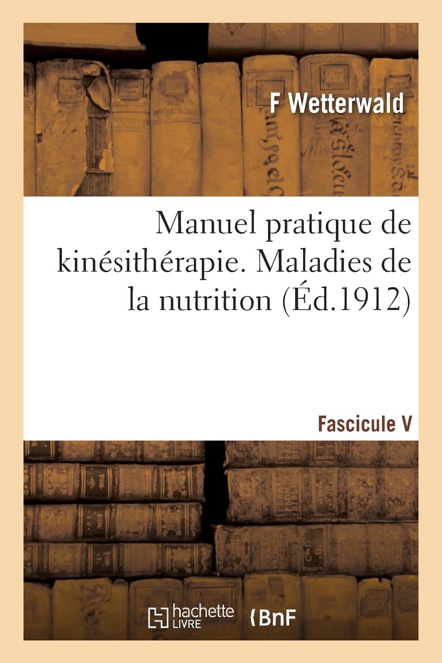 Manuel pratique de kinésithérapie. Fascicule V. Maladies de la nutrition book