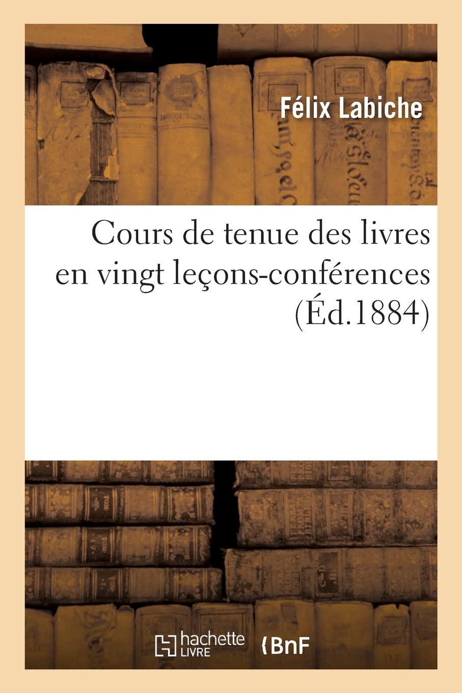 Cours de tenue des livres en vingt leçons-conférences book