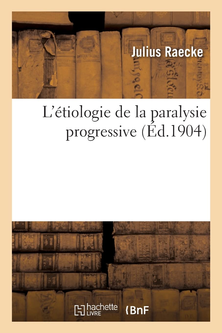 L'étiologie de la paralysie progressive book