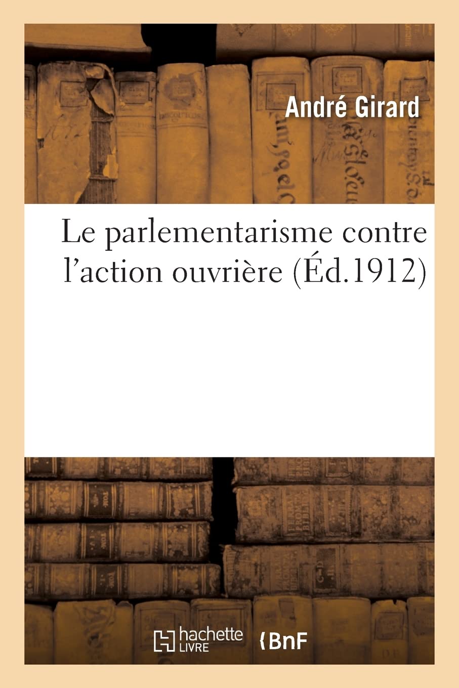 Le parlementarisme contre l'action ouvrière book