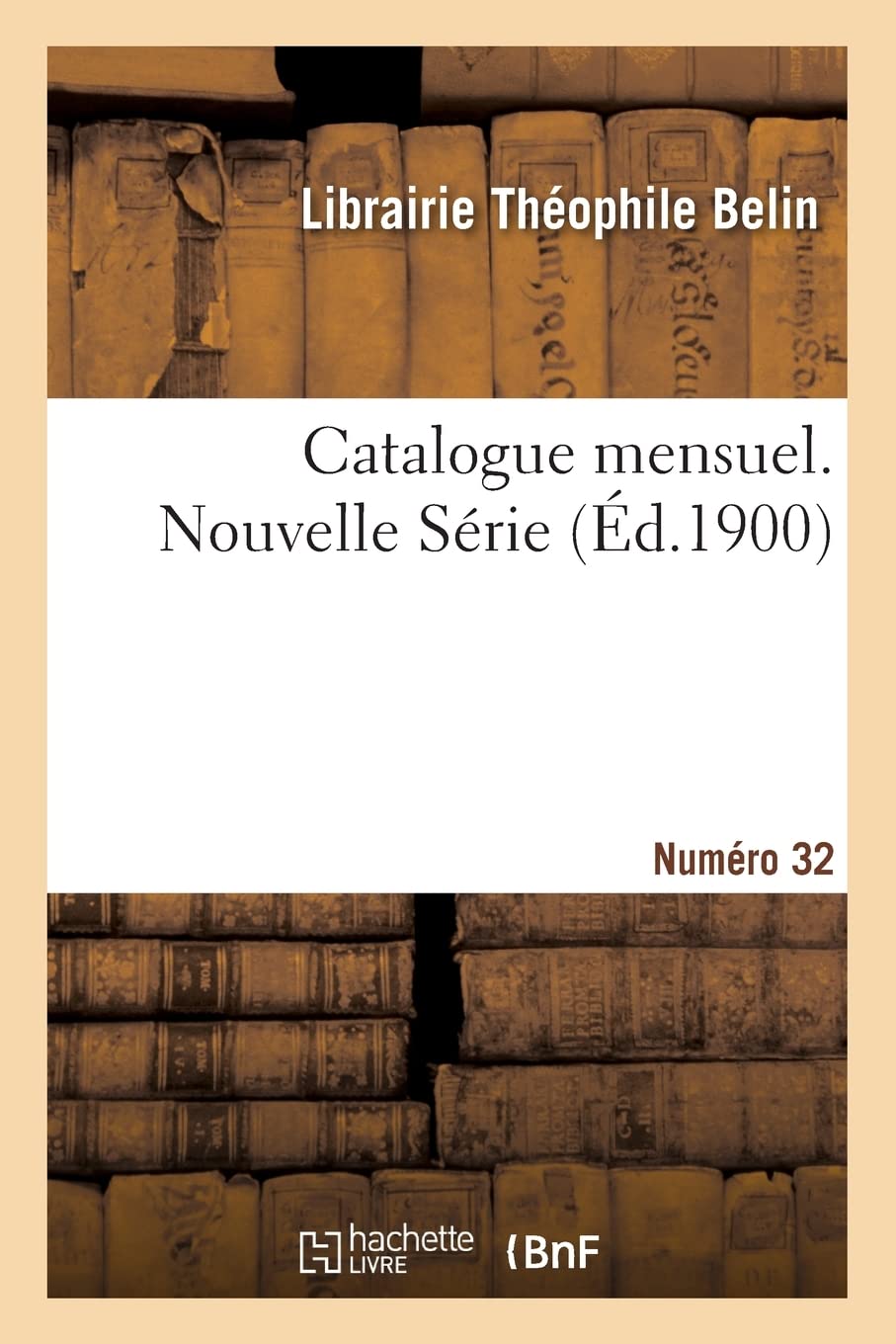 Catalogue mensuel. Numéro 32: Nouvelle Série book