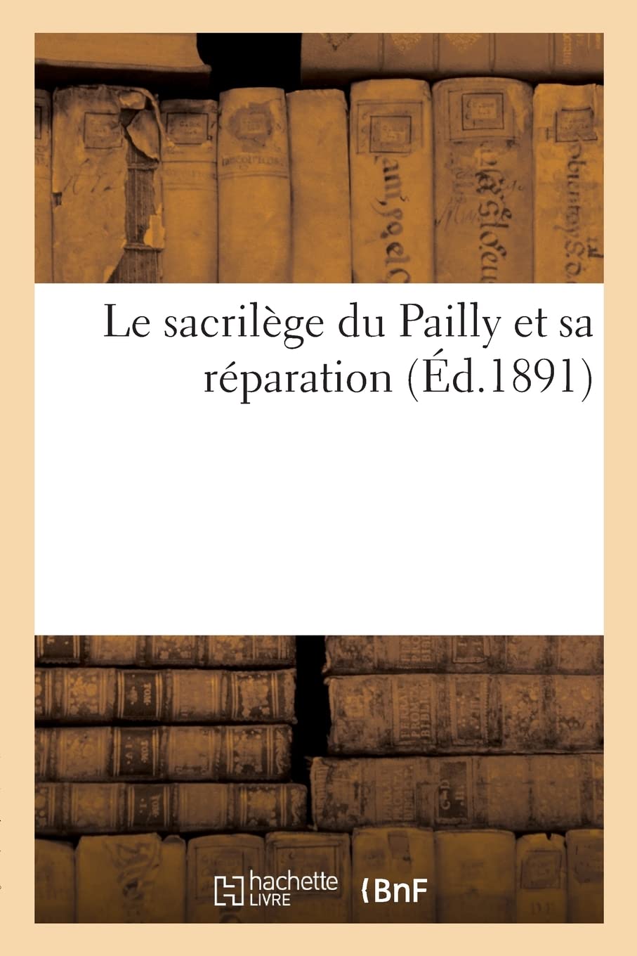 Le sacrilège du Pailly et sa réparation book