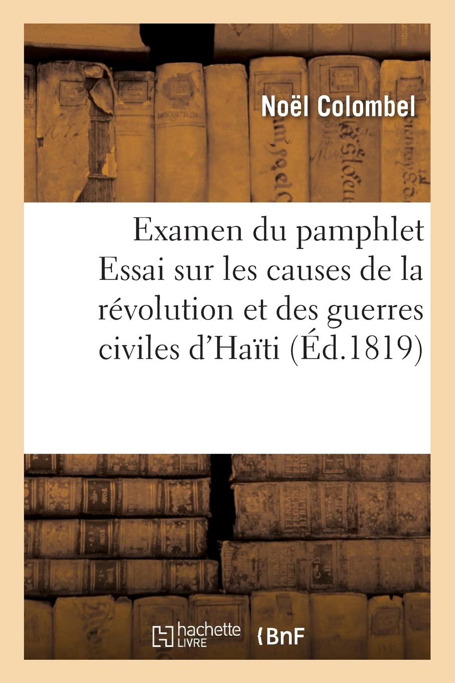 Examen du pamphlet Essai sur les causes de la révolution et des guerres civiles d'Haïti book