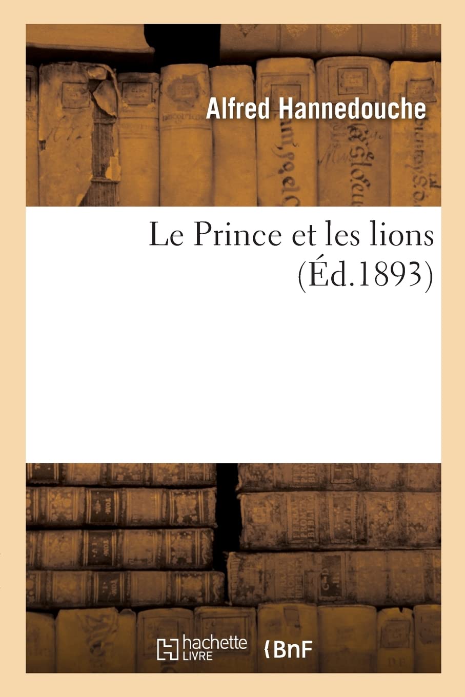 Le Prince et les lions (Éd.1893) book