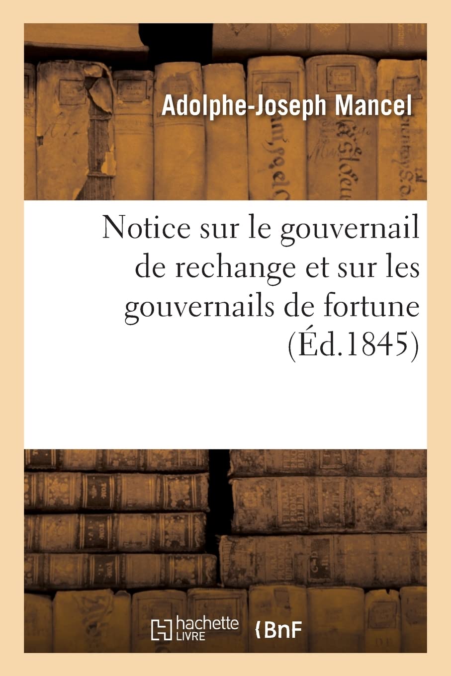 Notice sur le gouvernail de rechange et sur les gouvernails de fortune book