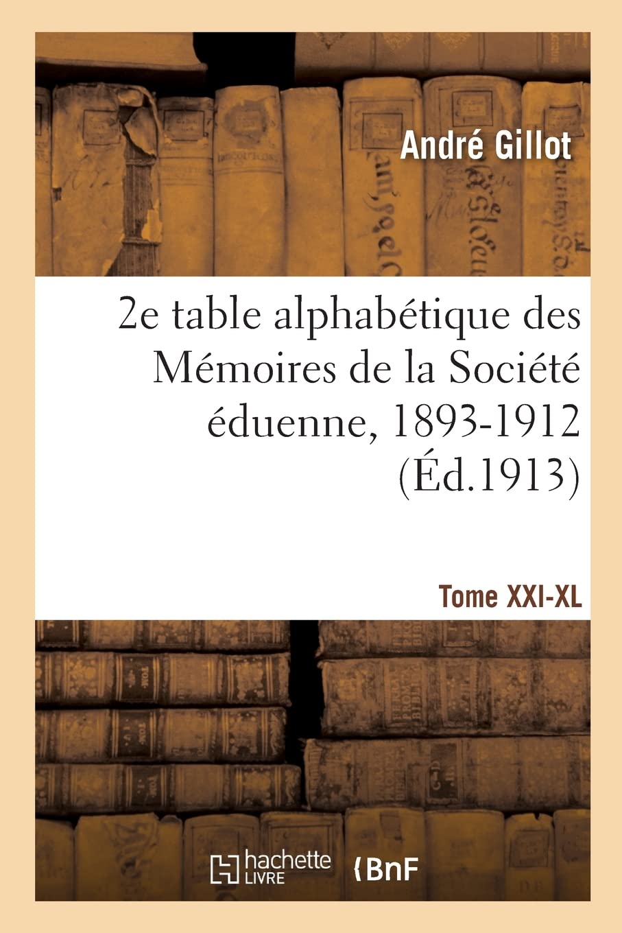 2e table alphabétique des Mémoires de la Société éduenne, 1893-1912 book