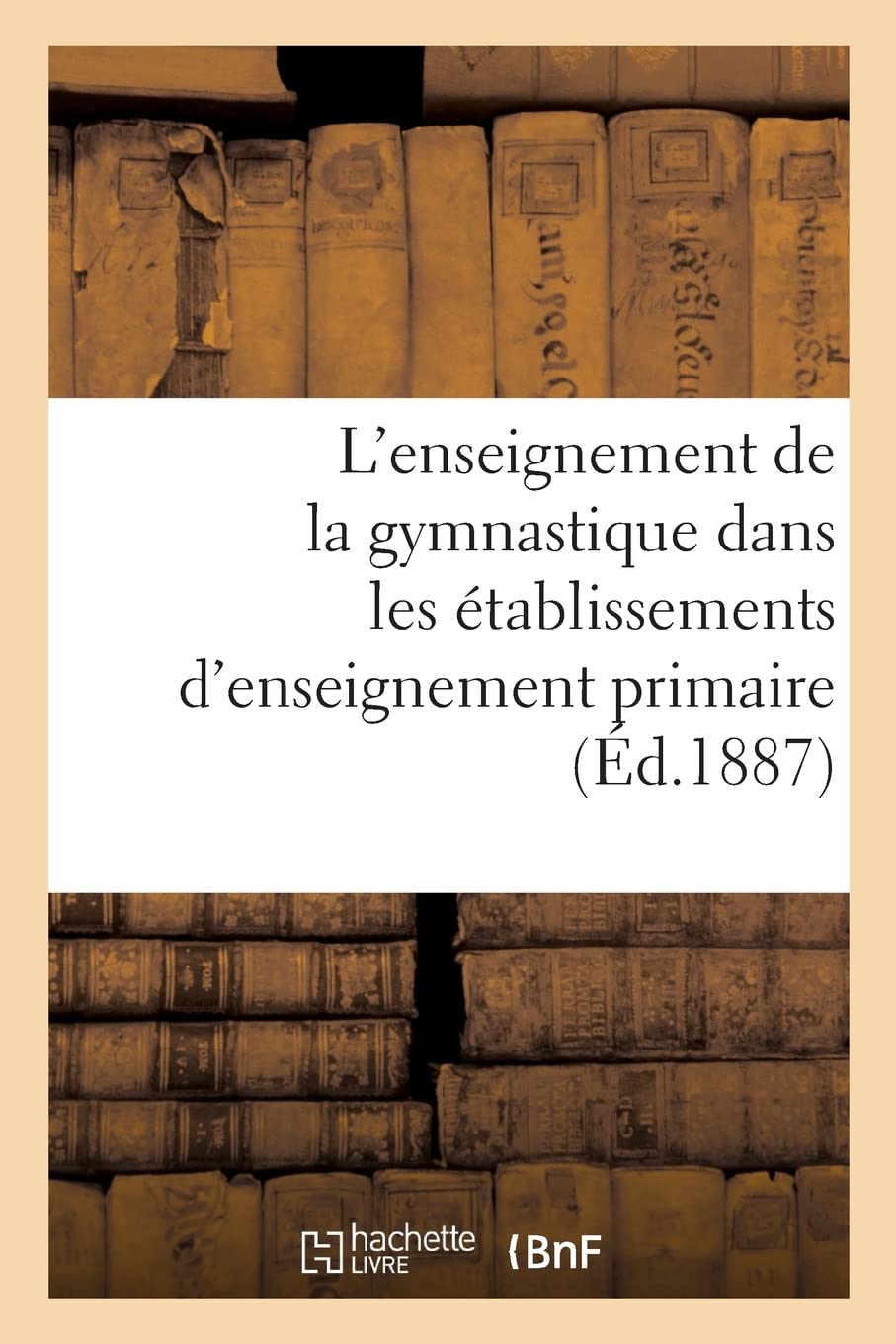 L'enseignement de la gymnastique dans les établissements d'enseignement primaire book