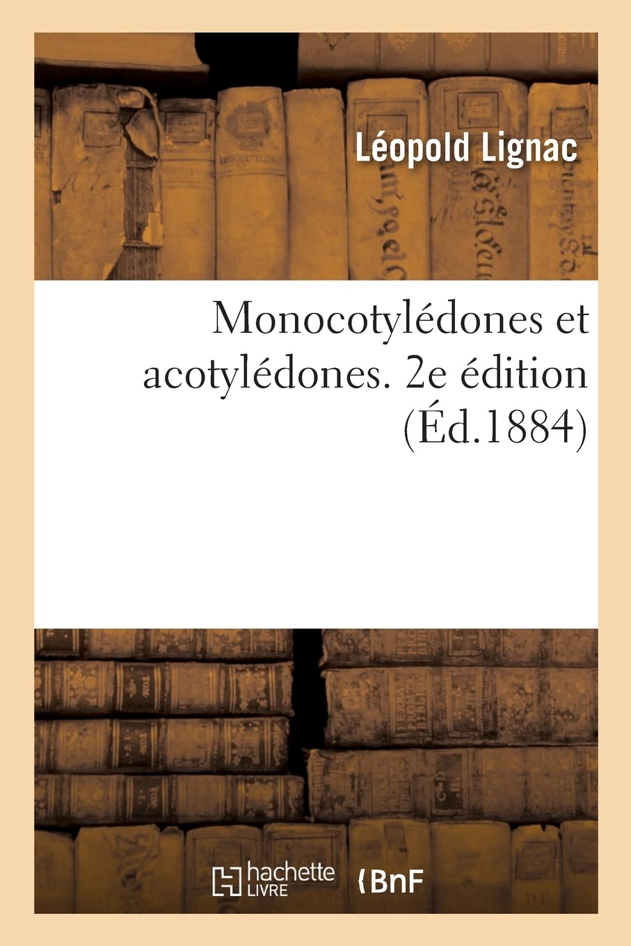 Monocotylédones et acotylédones. 2e édition book