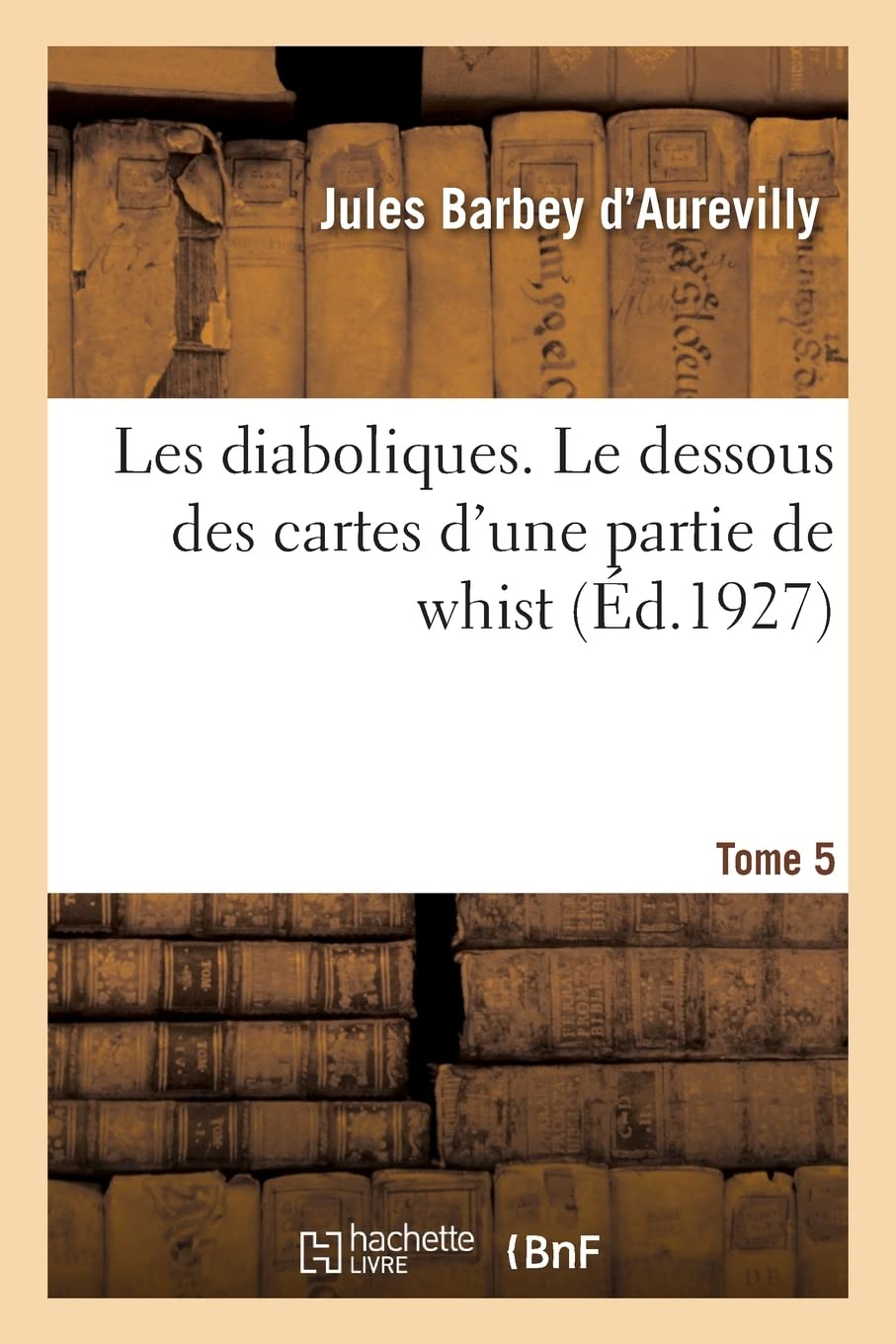 Les diaboliques. Tome 5: Le dessous des cartes d'une partie de whist book