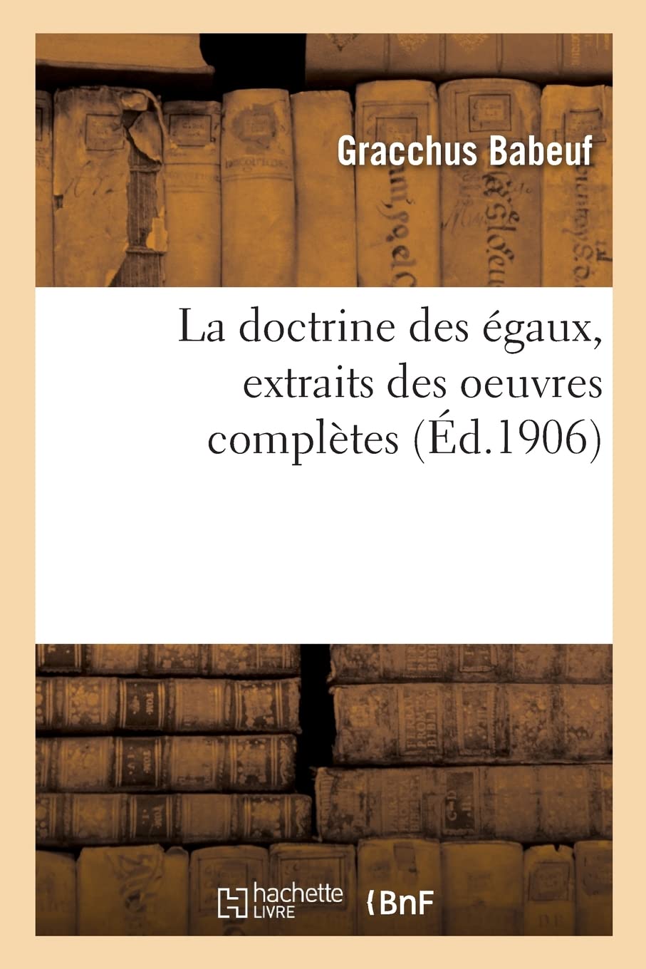 La doctrine des égaux, extraits des oeuvres complètes book