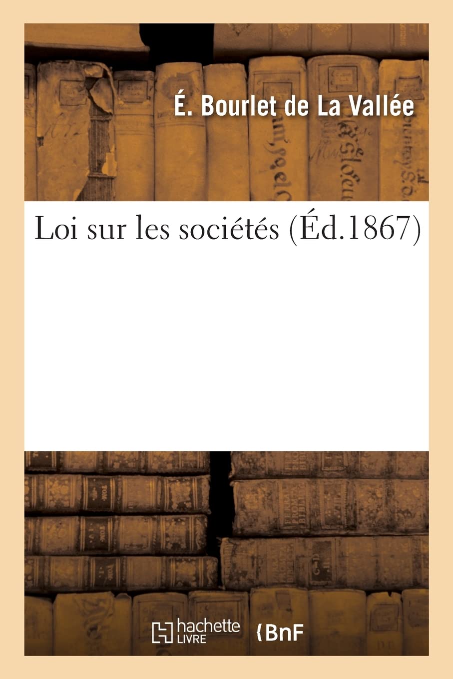 Loi sur les sociétés: suivi d'un commentaire sur des articles relatifs à la constitution des sociétés par actions book