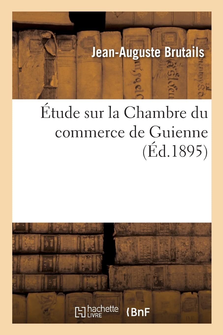 Étude sur la Chambre du commerce de Guienne book