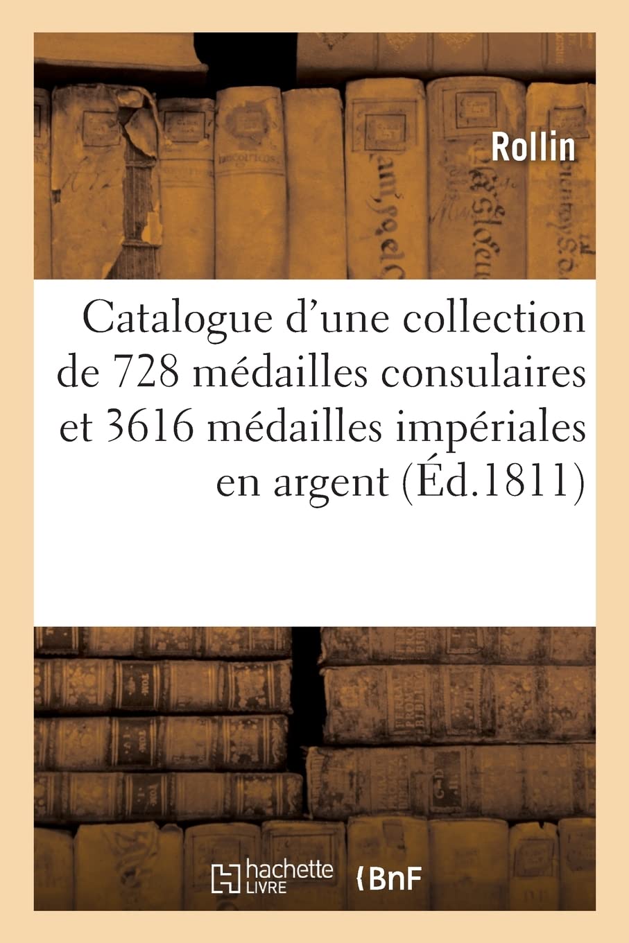 Catalogue d'une collection de 728 médailles consulaires et de 3616 médailles impériales, en argent book