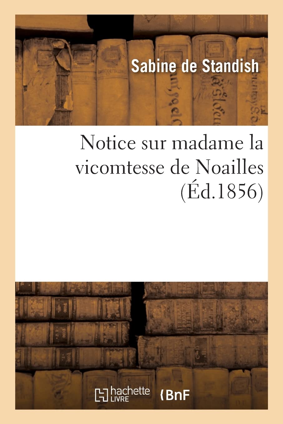 Notice sur madame la vicomtesse de Noailles book