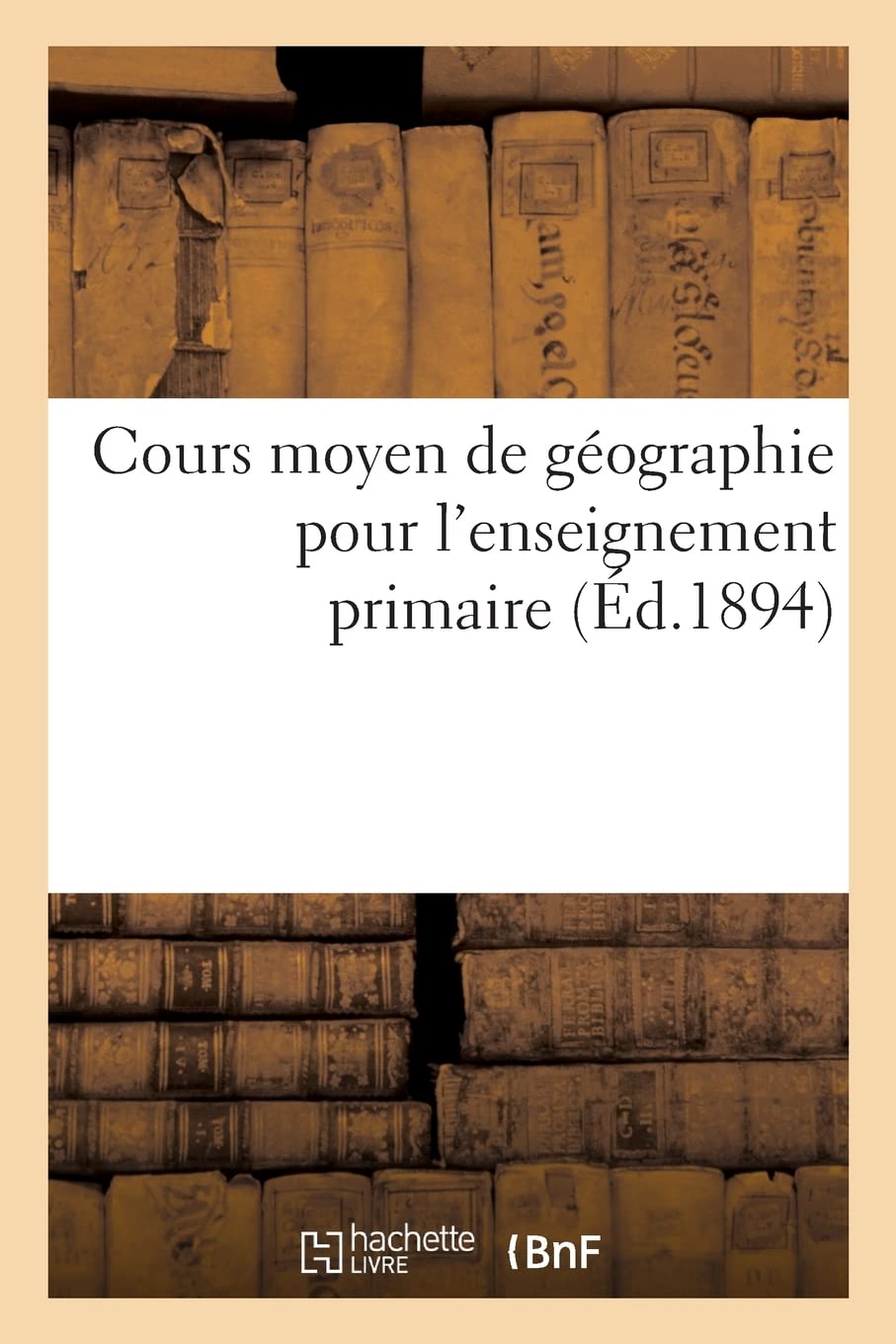 Cours moyen de géographie pour l'enseignement primaire book