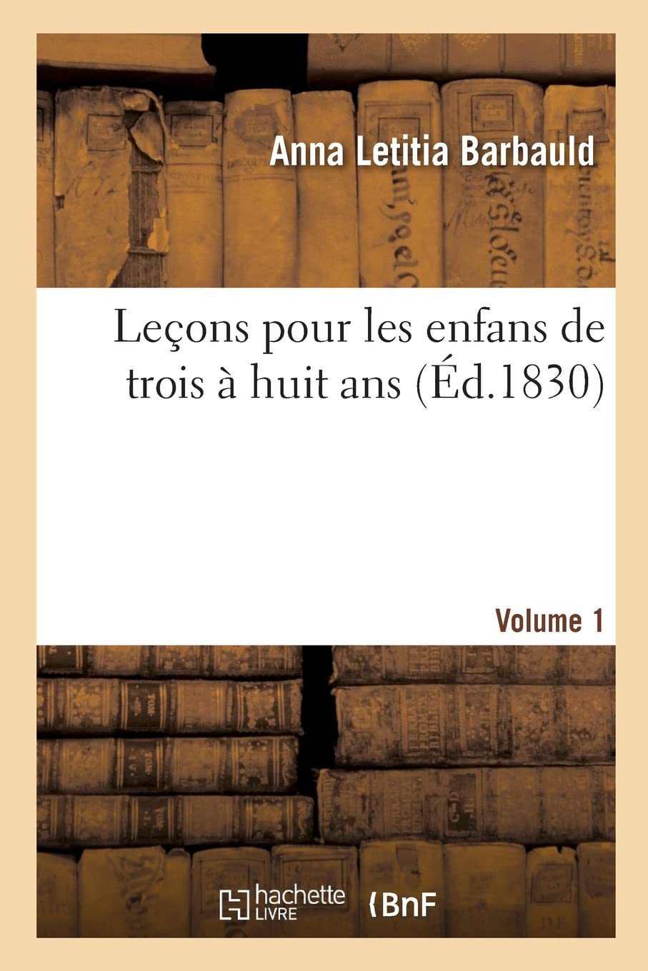 Leçons pour les enfans de trois à huit ans. Volume 1: Ouvrage classique en Angleterre book