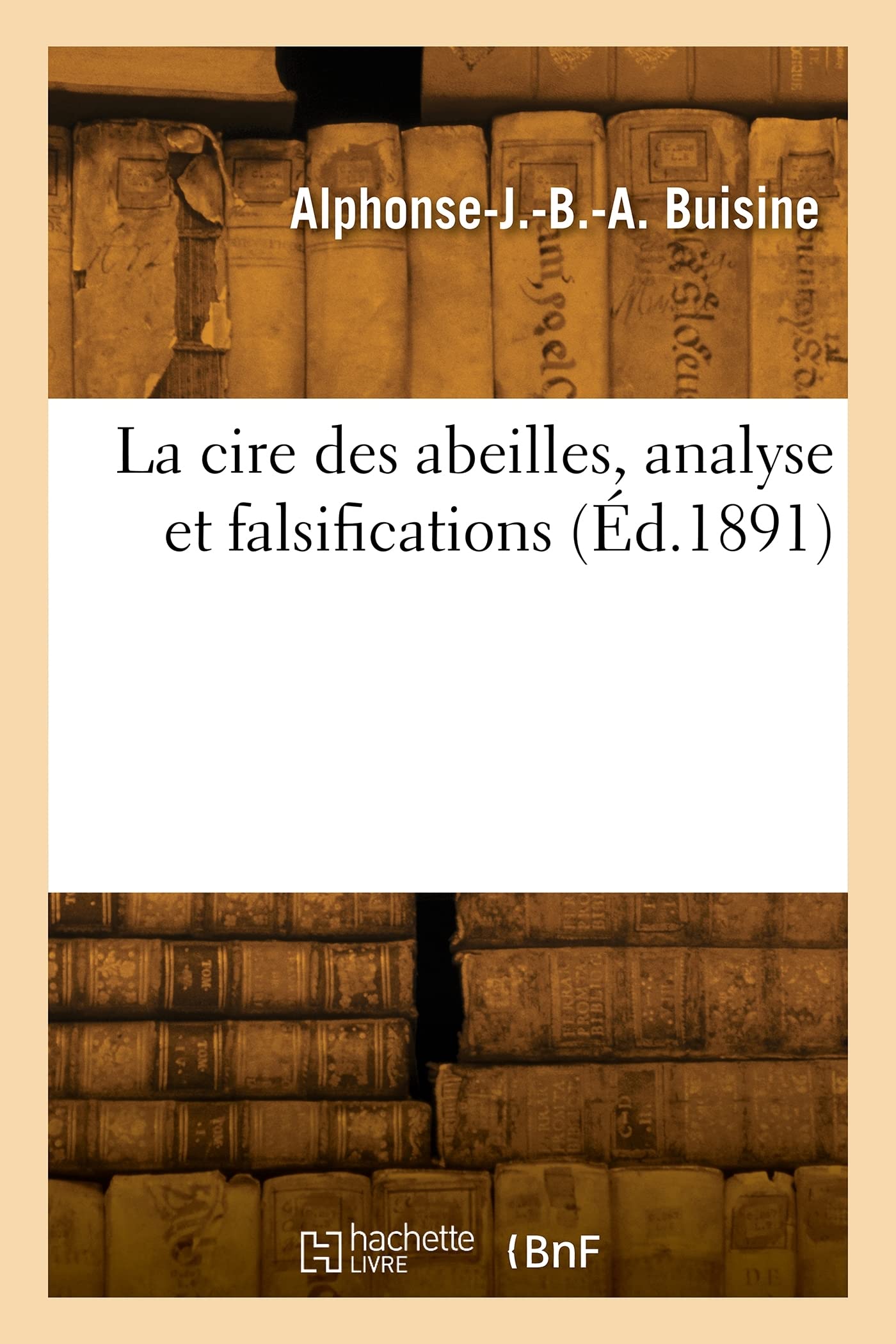 La cire des abeilles, analyse et falsifications book