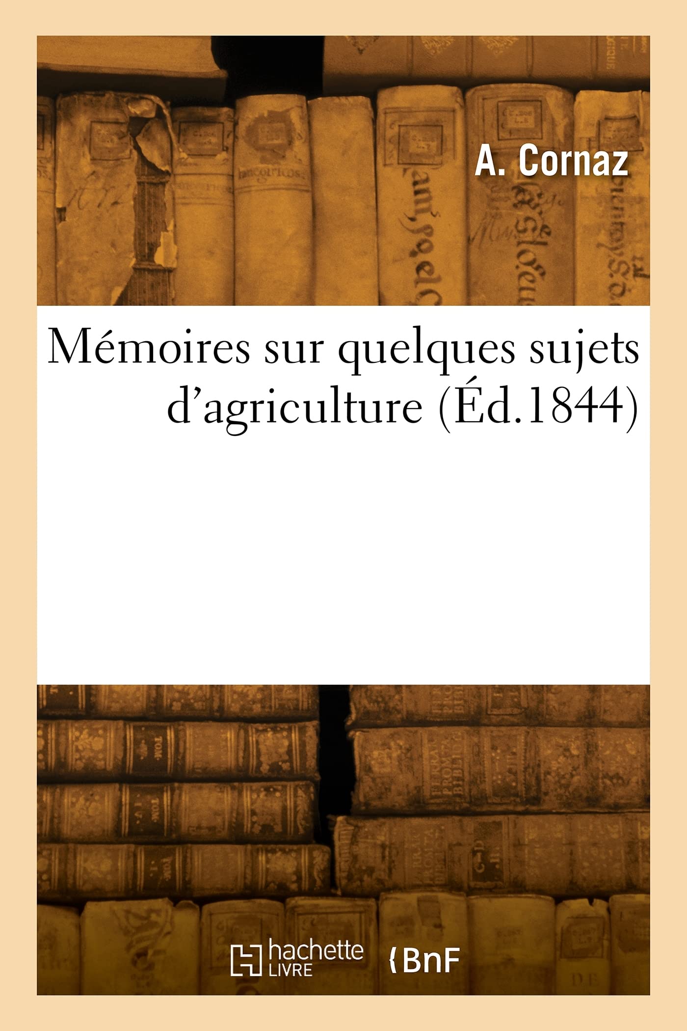 Mémoires sur quelques sujets d'agriculture: et sur la fondation d'une ferme modèle et d'une école d'agriculture dans le canton de Vaud book
