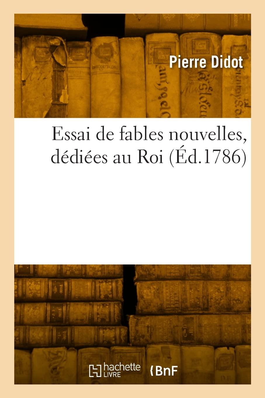 Essai de fables nouvelles, dédiées au Roi: suivies de poésies diverses et d'une épître sur les progrès de l'imprimerie book