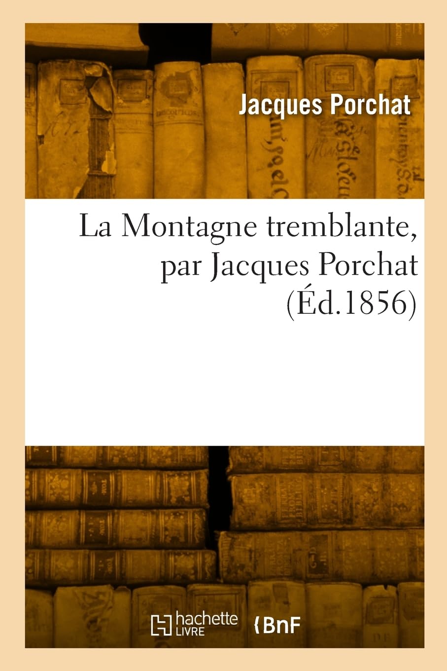 La Montagne tremblante, par Jacques Porchat book